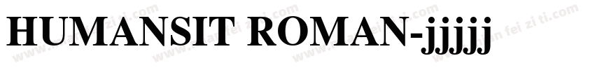 HUMANSIT ROMAN字体转换
